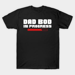 Dad Bod In Progress. Funny Father's Day, Father Figure Design. White and Red T-Shirt